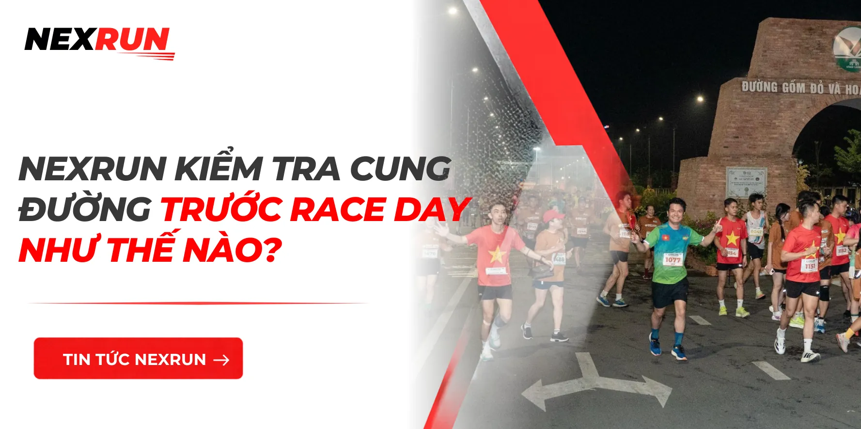 NEXRUN Kiểm Tra Cung Đường Trước Race Day Như Thế Nào?
