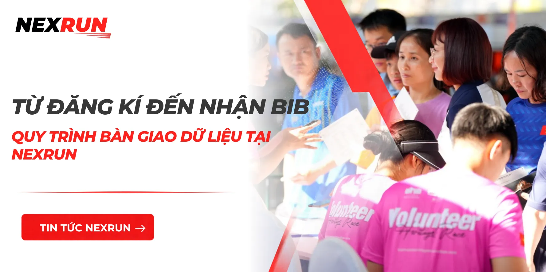 Từ Đăng Ký Đến Nhận BIB: Quy Trình Bàn Giao Dữ Liệu Tại NEXRUN