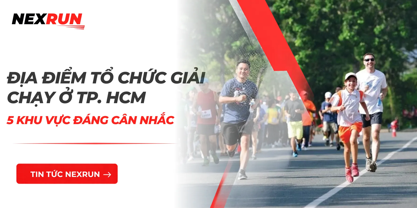 Địa Điểm Tổ Chức Giải Chạy Ở TP.HCM: 5 Khu Vực Đáng Cân Nhắc