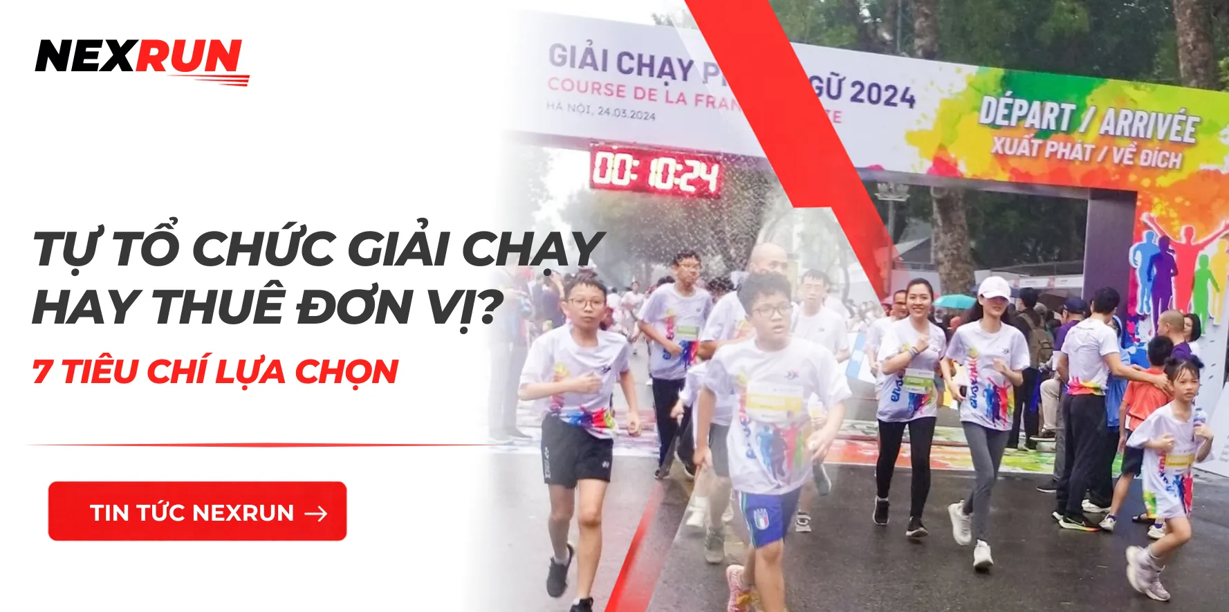 Tự Tổ Chức Giải Chạy Hay Thuê Đơn Vị? 7 Tiêu Chí Lựa Chọn